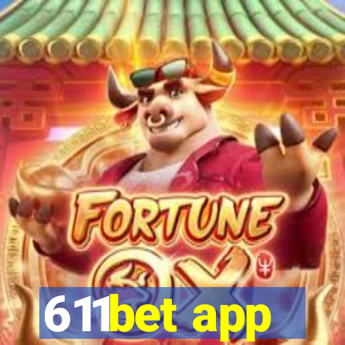 611bet app